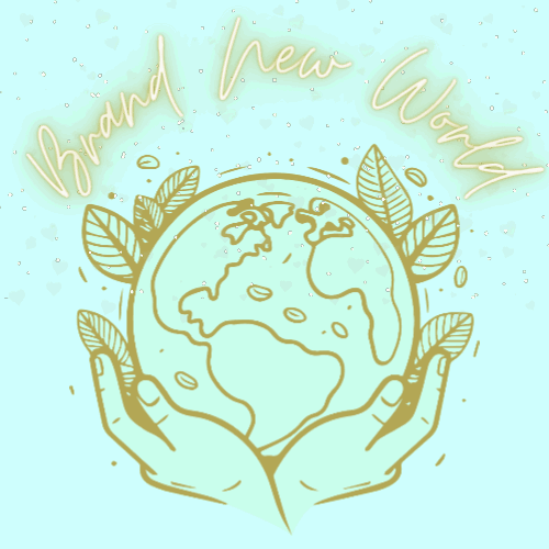 Illustration of hands holding Earth with leaves around it on a light teal background. Text reads "Brand New World" in glowing script, conveying hope.